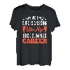 Up my rock climbing career - Bouldern Boulderer Kletterer T-Shirt