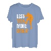 Less Talk More Chalk Kletterer Sportklettern Bouldern T-Shirt