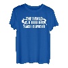 The World Is A Boulder And I Climb It T-Shirt
