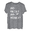 Keine Beta? Keine Barmherzigkeit! Klettern verlieren Sie Ihre Griffigkeit und klettern Motivation T-Shirt