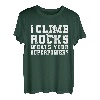 I Climb Rocks Whats Your Superpower? T-Shirt
