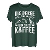 Die Berge & Kaffee Lustiges Wander T-Shirt