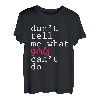 Don't Tell Me What Girls Can't Do --- T-Shirt