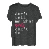 Don't Tell Me What Girls Can't Do --- T-Shirt