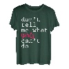 Don't Tell Me What Girls Can't Do --- T-Shirt