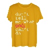 Don't Tell Me What Girls Can't Do --- T-Shirt