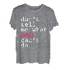Don't Tell Me What Girls Can't Do --- T-Shirt