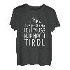 Ich Muss Gar Nix Ich Muss Nur Nach Tirol Österreich Urlaub T-Shirt