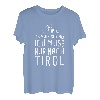Ich Muss Gar Nix Ich Muss Nur Nach Tirol Österreich Urlaub T-Shirt