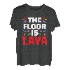 The Floor Is Lava Kletterer Sportklettern Bouldern T-Shirt