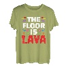 The Floor Is Lava Kletterer Sportklettern Bouldern T-Shirt