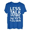 Kletterer Weniger reden mehr Kreide T-Shirt