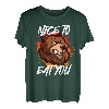 Naturburschen lustig Wanderer Nice to eat you Bergsteiger T-Shirt