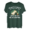 We're Drunks We Go Camping ist Campfire Treat ist ein T-Shirt