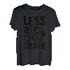 Less Talk More Kreide Bouldern Klettern Felsen Bouldern T-Shirt
