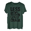 Less Talk More Kreide Bouldern Klettern Felsen Bouldern T-Shirt