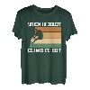 When In Doubt Climb It Out Kletterer T-Shirt