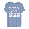 Der Tut Nix Der Will Nur Wandern T-Shirt