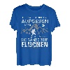 Ich werde nicht aufgeben Wandern Alpen Berge Wanderer Spruch T-Shirt