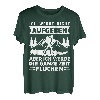Ich Werde Nicht Aufgeben Aber Die Ganze Zeit Fluchen Wandern T-Shirt