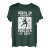 When In Doubt Boulder It Out T-Shirt