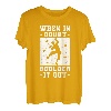 When In Doubt Boulder It Out T-Shirt