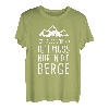Ich Muss Gar Nix Ich Muss Nur in die Berge Bergurlaub Urlaub T-Shirt