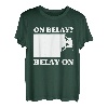 On Belay? Belay On Kletterer Sportklettern Bouldern T-Shirt