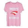 Keine Therapie Österreich Österreicher Urlauber Wandern T-Shirt
