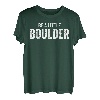 Be A Little Boulder Boulderer Kletterer Boulderer T-Shirt