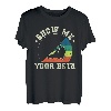 Show Me Your Beta Seilkletterer Bouldern T-Shirt