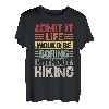Retro Wandern Life Would Be Boring Without Wandern T-Shirt