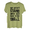 Wir stehen nie mit dem Rücken zur Wand beim Bouldern T-Shirt