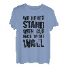 Wir stehen nie mit dem Rücken zur Wand beim Bouldern T-Shirt