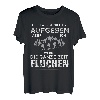 Ich werde nicht aufgeben Wandern Alpen Berge Wandertag T-Shirt