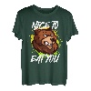 Naturburschen lustig Wanderer Nice to eat you Bergsteiger T-Shirt