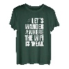 Let's Wander Where The WiFi is Weak Hiking T-Shirt