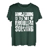 Bouldering Is The Art Of Problem Solving T-Shirt
