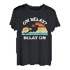 On Belay? Belay On Kletterer Sportklettern Bouldern T-Shirt