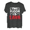 The Floor Is Lava Kletterer Sportklettern Bouldern T-Shirt