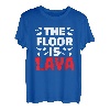 The Floor Is Lava Kletterer Sportklettern Bouldern T-Shirt