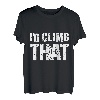 Ich würde diesen Felsen erklimmen Klettern Bouldern Climber Rock Boulder T-Shirt