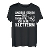 Bergsteigen Bouldern Klettern Kletterer T-Shirt