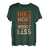 Hike More Worry Less Bergsteiger Gelände Wandern Wandern T-Shirt