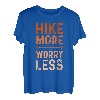 Hike More Worry Less Bergsteiger Gelände Wandern Wandern T-Shirt
