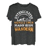 Unterschätze niemals einen Mann beim Wandern Bergsteigen T-Shirt