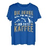 Bergsteiger Die Berge & Kaffee Lustiges Wander T-Shirt