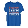 Rock climbing is importanter - Bouldern Boulderer Kletterer T-Shirt