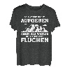 Ich Werde Nicht Aufgeben Aber Fluchen Wanderer Berge Spruch T-Shirt