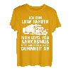 LKW Fahrer Fernfahrer Lastkraftwagen Trucker T-Shirt